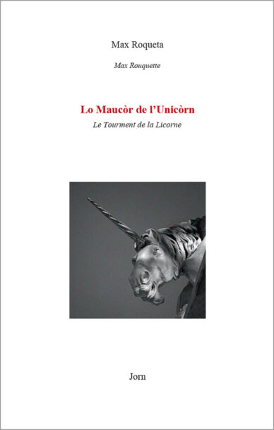 Lo maucòr de l'unicòrn - Le tourment de la licorne