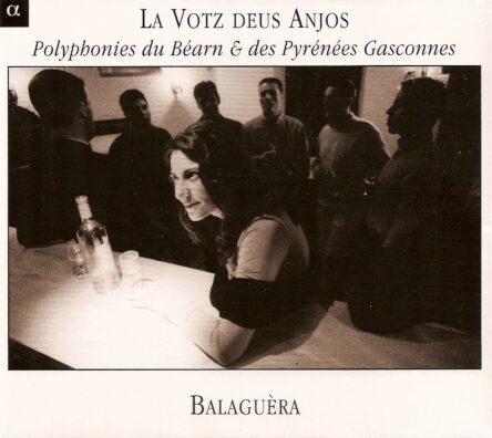 La Votz daus Anjos : Polyphonies du Béarn & des Pyrénées Gasconnes