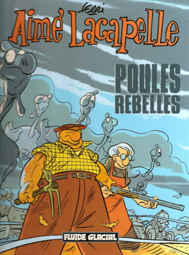 Aimé Lacapelle Tome 3 : Poules rebelles