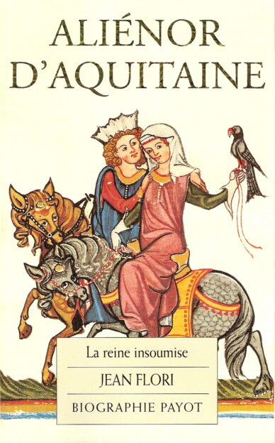 Aliénor d'Aquitaine : La reine insoumise