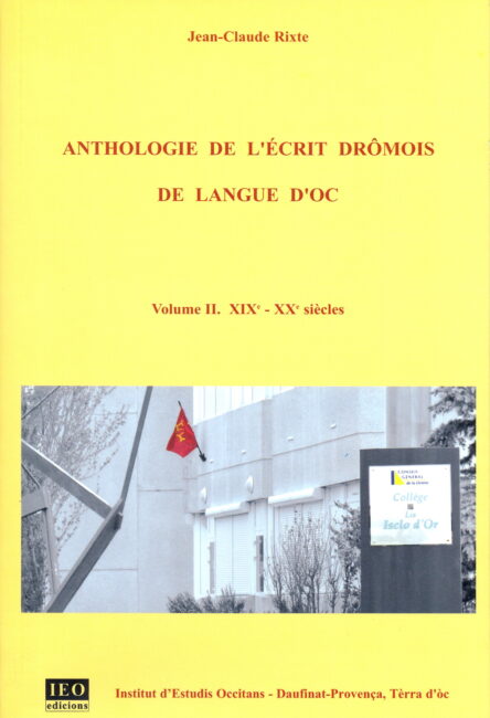 Anthologie de l'écrit drômois de langue d'oc Volume II : XIXe-XXe siècles