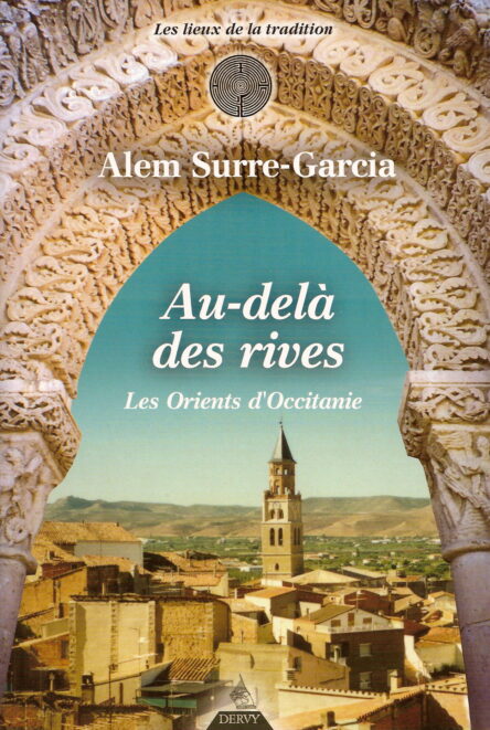 Au-delà des rives : Les Orients d'Occitanie