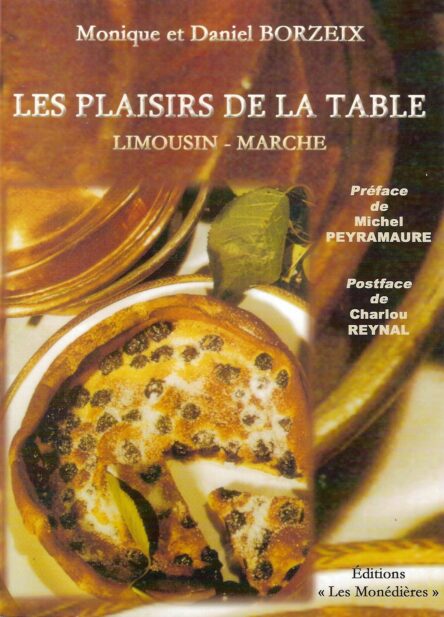 Les plaisirs de la table : Limousin - Marche