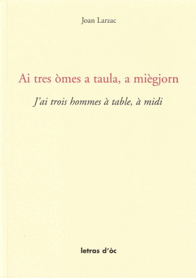 Ai tres òmes a taula, a miègjorn - J'ai trois hommes à table, à midi