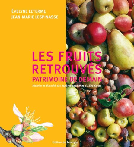 Les fruits retrouvés patrimoine de demain