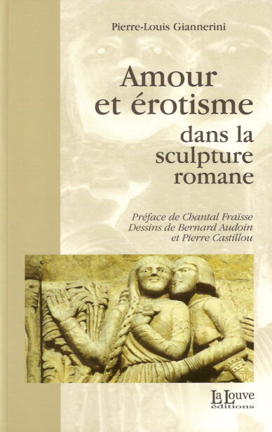 Amour et érotisme dans la sculpture romane