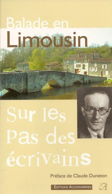 Balade en Limousin : Sur les pas des écrivains