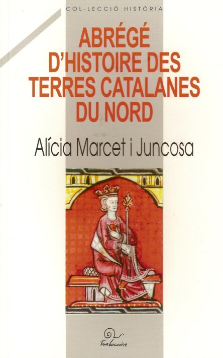 Abrégé d'histoire des terres catalanes du nord
