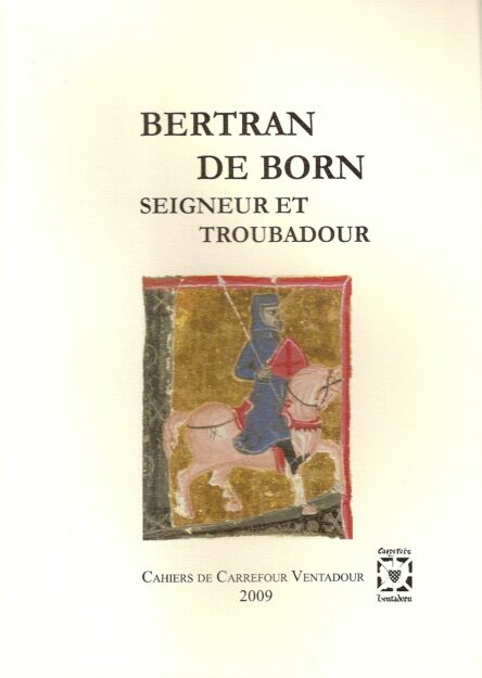 Bertran de Born : Seigneur et troubadour