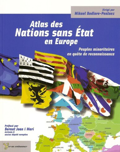 Atlas des Nations sans État en Europe : Peuples minoritaires en quête de reconnaissance