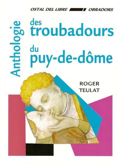 Anthologie des troubadours du Puy-de-Dôme