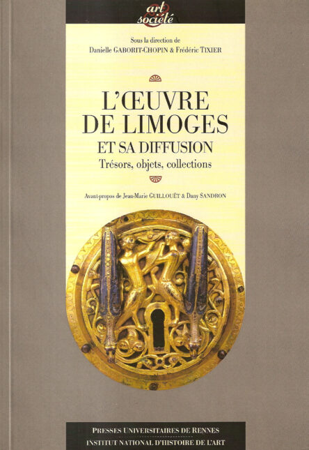 L'Œuvre de Limoges et sa diffusion : Trésors, objets, collections