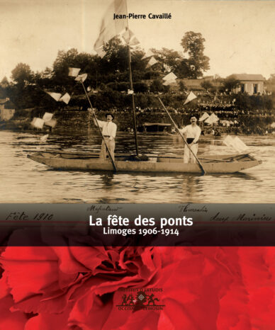 La fête des ponts : Limoges 1906-1914