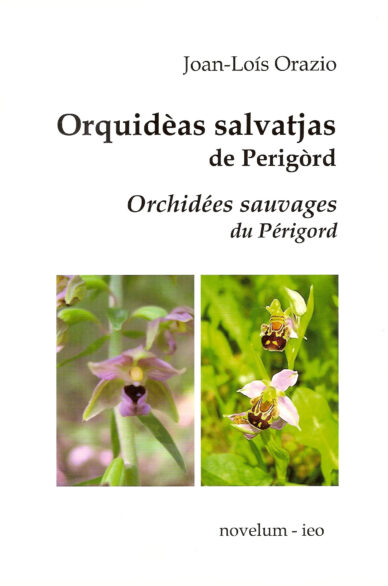 Orquidèas salvatjas de Perigòrd - Orchidées sauvages du Périgord