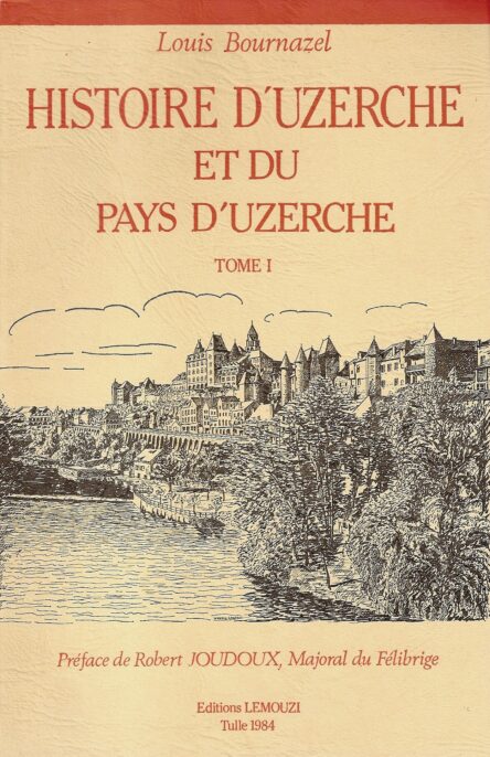Histoire d'Uzerche et du Pays d'Uzerche Tome I / Lemouzi N°90 bis