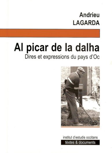 Al picar de la dalha : Dires et expressions du pays d'Oc