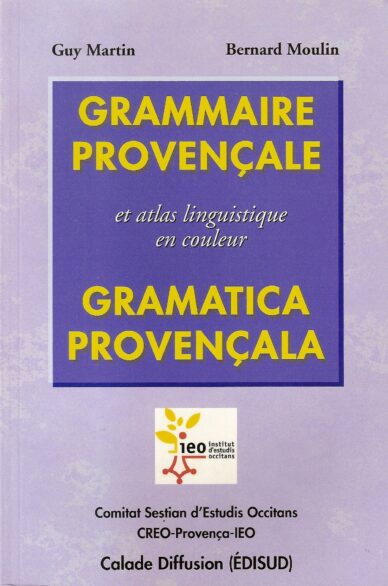 Grammaire provençale - Gramatica provençala (et atlas linguistique en couleur)