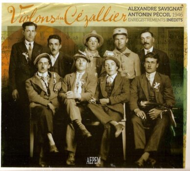 Violons du Cézallier : Alexandre Savignat, Antonin Pécoil 1946 enregistrements inédits