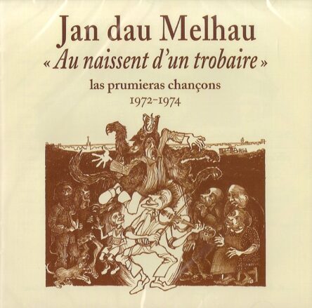 Au naissent d'un trobaire : las prumieras chançons 1972-1974