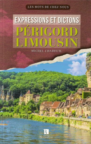 Expressions et dictons : Périgord, Limousin