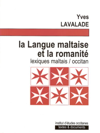 La Langue maltaise et la romanité : lexiques maltais / occitan