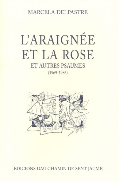 L'araignée et la rose et autres psaumes (1969-1986)