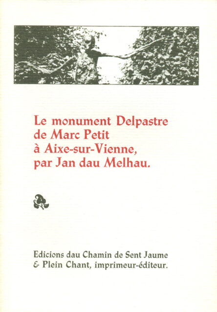 Le monument Delpastre de Marc Petit à Aixe-sur-Vienne, par Jan dau Melhau