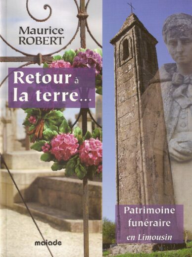 Retour à la terre... : Patrimoine funéraire en Limousin