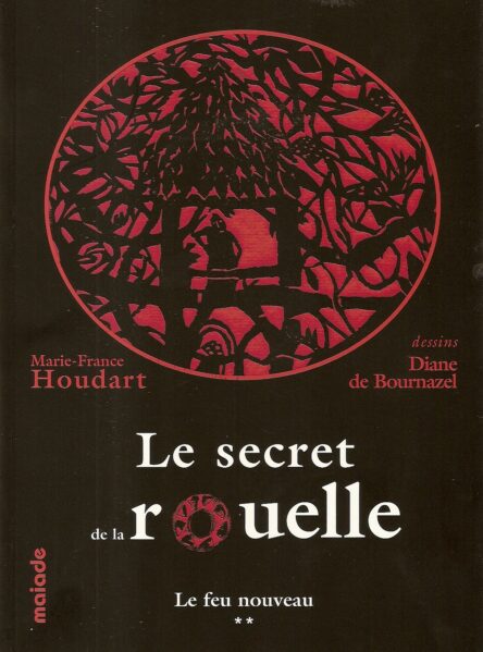 Le secret de la rouelle vol. 2 : Le feu nouveau