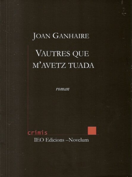 Vautres que m'avetz tuada