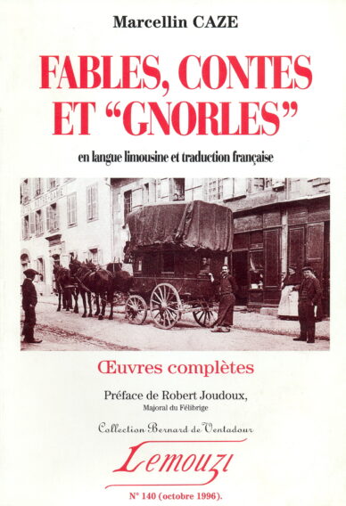 Fables, contes et "gnorles" : Œuvres complètes / Lemouzi N°140