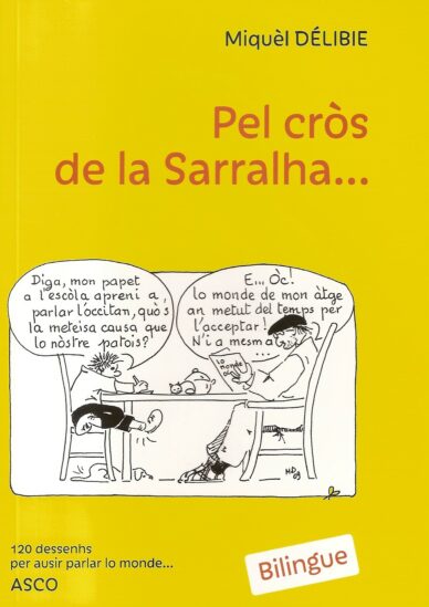 Pel cròs de la Sarralha... : 120 dessenhs per ausir parlar lo monde...