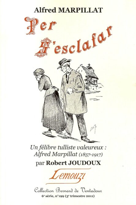 Per s'esclafar - Un félibre tulliste valeureux : Alfred Marpillat (1857-1917) / Lemouzi N°199