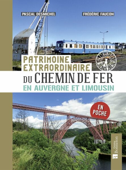 Patrimoine extraordinaire du chemin de fer en Auvergne et Limousin