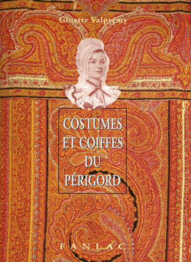 Costumes et coiffes du Périgord