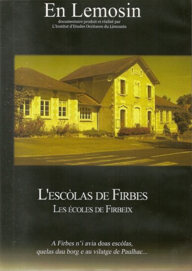 L'escòlas de Firbes - Les écoles de Firbeix (En Lemosin 18)