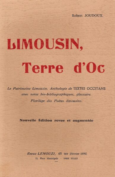 Limousin, Terre d'Oc : Le Patrimoine Limousin, Anthologie de textes occitans