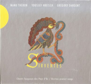 Sirventès : Chants fougueux des Pays d'Oc (libre-disque)