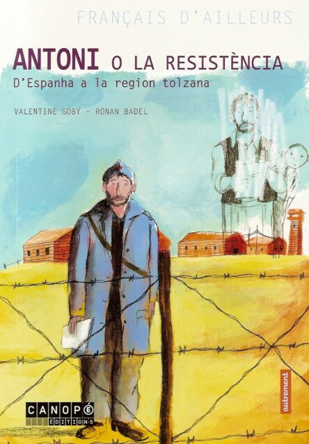 Antoni o la resistència : D'Espanha a la region tolzana