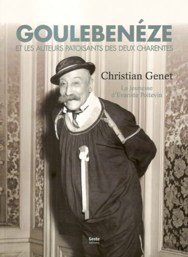 Goulbenéze et les auteurs patoisants des deux Charentes Tome 1