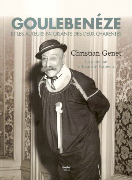 Goulbenéze et les auteurs patoisants des deux Charentes Tome 1