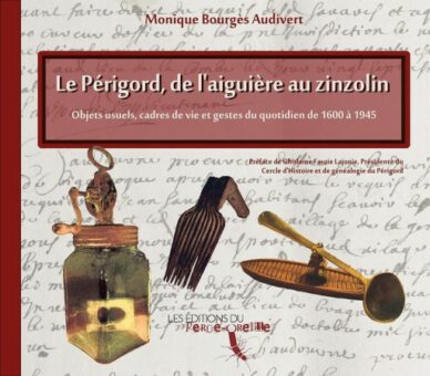 Le Périgord, de l'aiguière au zinzolin