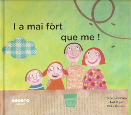 I a mai fòrt que me ! (libre + CD)