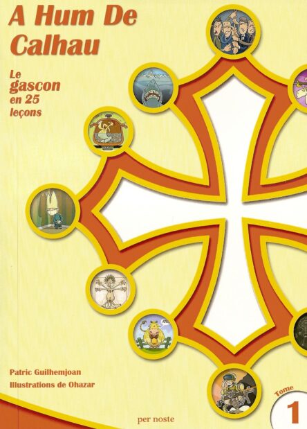 A hum de calhau : Le gascon en 25 leçons Tome I (libre + audiò)