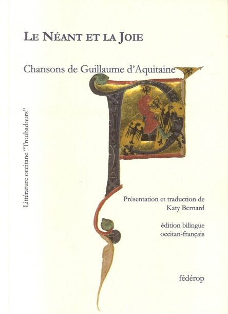 Le Néant et la Joie : Chansons de Guillaume d'Aquitaine
