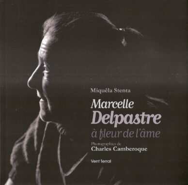 Marcelle Delpastre à fleur de l'âme
