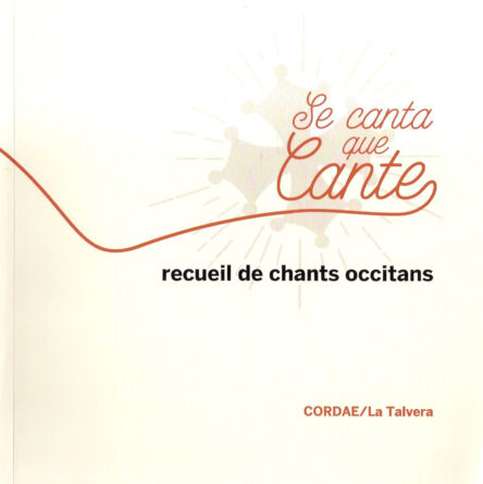 Se canta que cante : Recueil de chants occitans