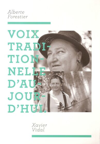 Voix traditionnelle d'aujourd'hui : Alberte Forestier (libreton + CD)