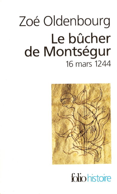 Le bûcher de Montségur : 16 mars 1244