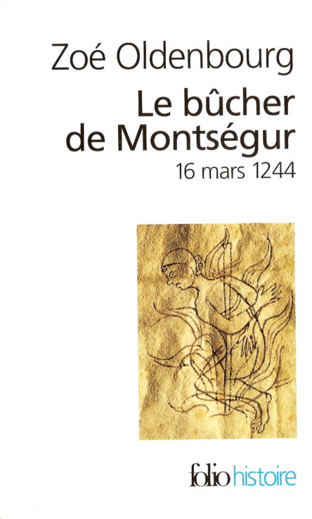 Le bûcher de Montségur : 16 mars 1244